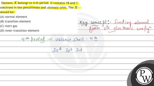 Element \( X \) belongs to 4 th period. It contains 18 and 1 electrons in the penultimate and ul... смотреть онлайн