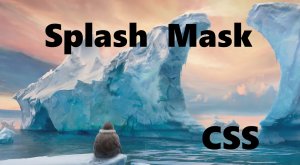 Splash mask. CSS.
