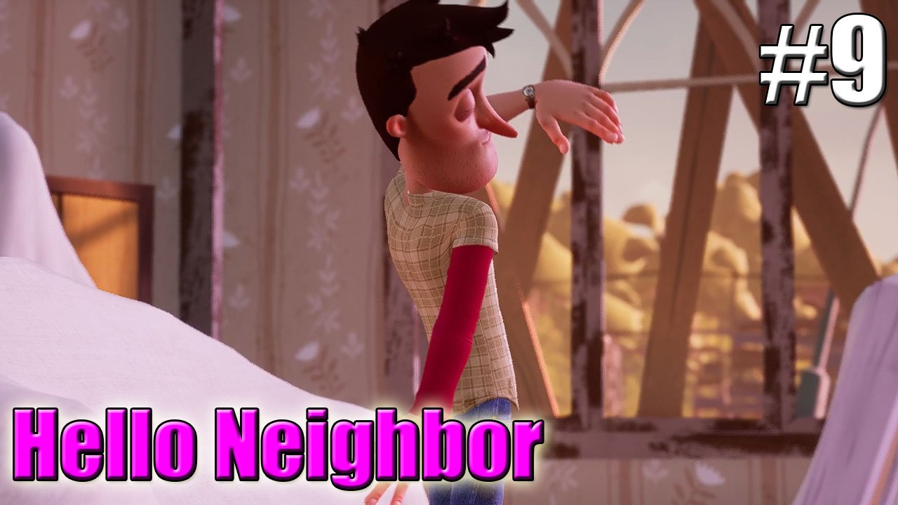 НЕУЖЕЛИ ЭТО СОН►Прохождение Hello Neighbor Финал #9