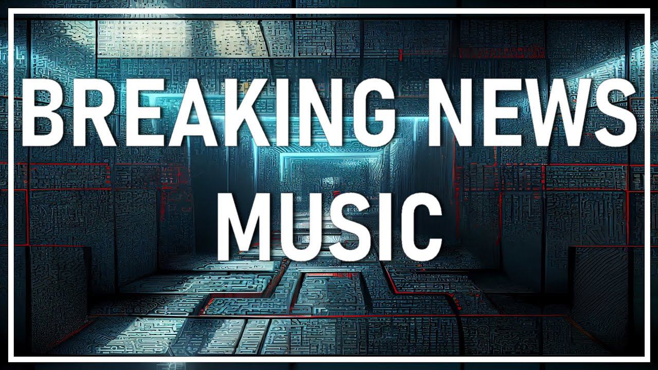 Breaking news music   breaking news background music