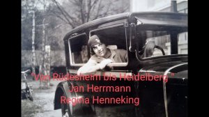 "Von Rüdesheim bis Heidelberg".  Jan Herrmann & Regina Henneking. Alfred Grünwald & Robert Stolz