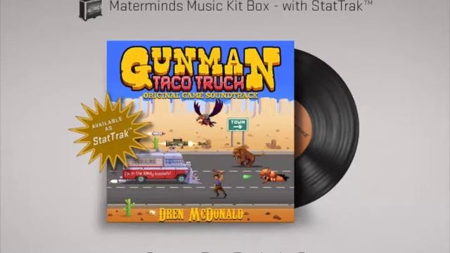 Gunman Taco Truck - Dren (Variation 1&2) [640Kbps] [CS:GO Music Kit] смотреть онлайн