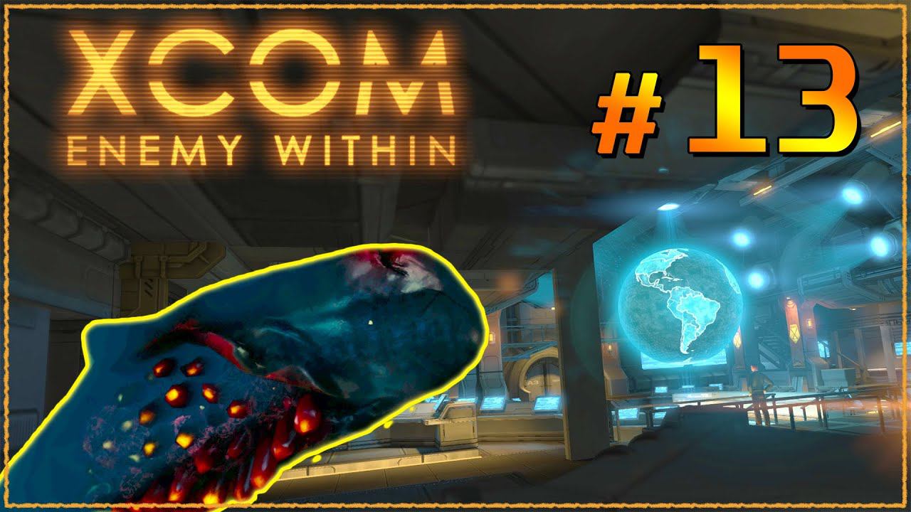 XCOM Enemy Within ➤ Прохождение - Часть 13 ➤ ПОРЫБАЧИМ #XCOM