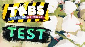 ТЕСТИМ СЕКРЕТНЫХ ЮНИТОВ TABSa #2 ► Totally Accurate Battle Simulator
