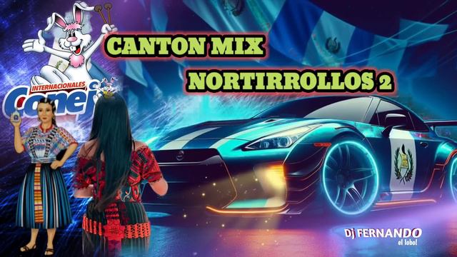 CANTON MIX NORTIRROLLOS DJ FERNANDO EL LOBO 🐺🇬🇹 смотреть онлайн