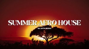 Summer Afro House Mix 2023 | DJEFF, Meloko, Samson, Bun Xapa | 4TH