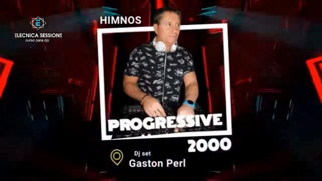 PROGRESSIVE HOUSE & ELECTRO HIMNOS 2000 Parte 1 -GASTON PERL Dj set (electronic music) смотреть онлайн
