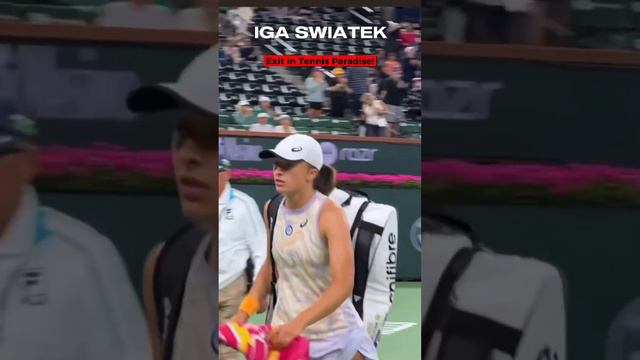 🎾🎾 IGA SWIATEK EXIT IN TENNIS PARADISE! #shortsviral #igaswiatek