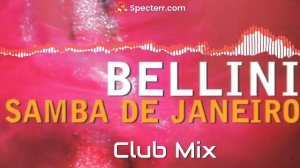 Bellini- Samba De Janeiro (Club Mix)