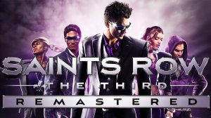 Прохождение Прохождения Saints Row: The Third Remastered [2K] ➤ Часть 1: Стилпорт, вот и я. Б/K