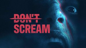 Don't Scream (Ранний доступ) (PC)