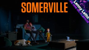 Somerville | Полное прохождение игры. Начало.