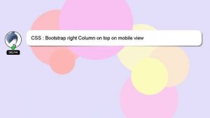 CSS : Bootstrap right Column on top on mobile view