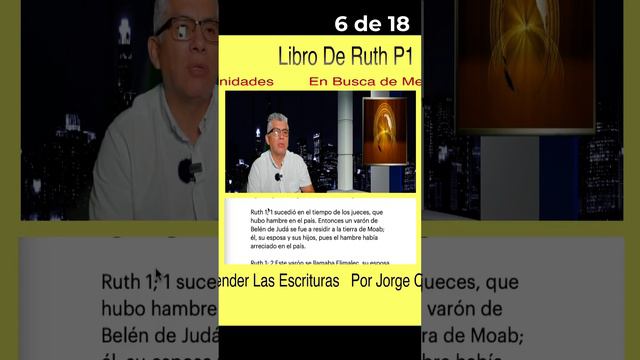 La Historia de Noemi y Ruth, Libro de Ruth Parte 1, 6 de 18,  Biblia Paralela Por Jorge carrasco,