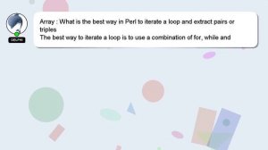 Array : What is the best way in Perl to iterate a loop and extract pairs or triples