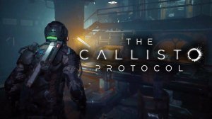 The Callisto Protocol стрим #1 Ужасный Стрим