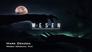 Mark Dekoda - Wesen (Original Mix)
