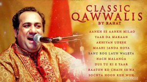 Classic Qawwalis by Rahat | Top Romantic Qawwalis | Rahat Fateh Ali Khan