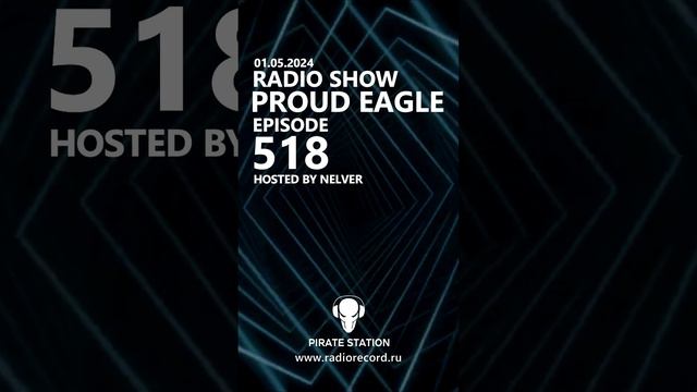 Nelver - Proud Eagle Radio Show #518 ... #shorts