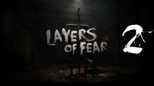 Layers of Fear #2 ► ПРЕСЛЕДУЕТ КАКАЯ-ТО БАБКА (ПОЛНОЕ ПРОХОЖДЕНИЕ/ХОРРОР/НОВИНКА)