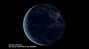 Earth's Gravity - Dj Oleg Skipper & Dj Sandr (#2Brothersteam)