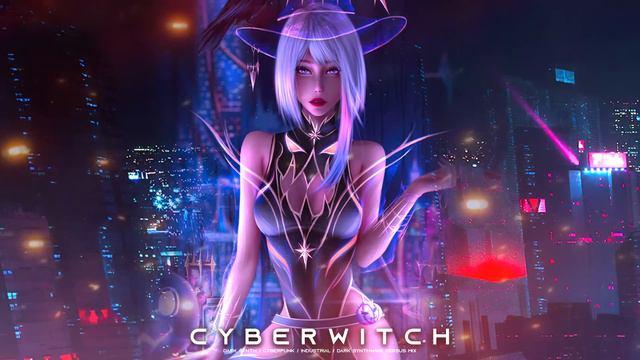 CYBERWITCH - Darksynth  Cyberpunk  Industrial  Dark Electro  Dark Synthwave Mix
