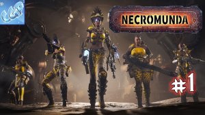 Necromunda: Underhive Wars ► Начинаем тактический Вархаммер! Прохождение игры - 1