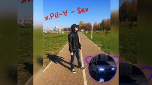 x.Рil-∀ - Sex