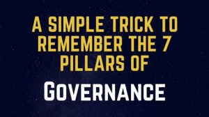 Simple Trick to Remember the 7 Pillars of Governance