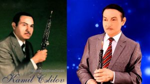 Kamil Cəlilov - Şərq melodiyası