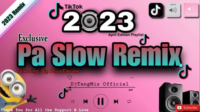 [NEW] PA SLOW TIKTOK REMIX 2023 EXCLUSIVE FT. BIG BOY x ELEVATE DJTANGMIX | APRIL 2023 EDITION смотреть онлайн