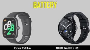 REDMI WATCH 4 VS XIAOMI WATCH 2 PRO