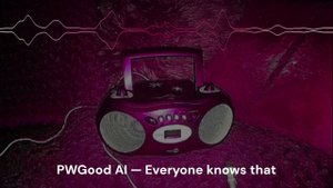 PWGood AI — Everyone knows that