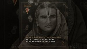 Sri Vitthala Giridhari Parabrahmane Namaha (Meditative Mix)