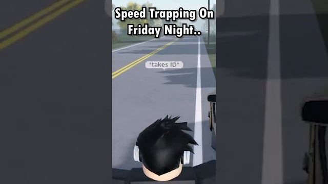 Police Speed Trap on Fridays..