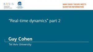 Summer school 2018 / Guy Cohen / Part 2. Dynamics of non-interacting and interacting systems