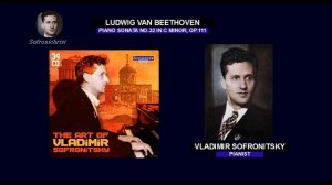 Beethoven, Piano Sonata No.32 in C Minor, Op.111 / Vladimir Sofronitsky ( 1956 )