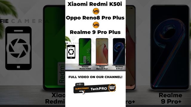 Xiaomi Redmi K50i vs Oppo Reno8 Pro Plus vs Realme 9 Pro Plus