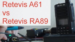 Retevis A61 vs Retevis RA89 - сравнение сделанных на чипе Beken BK4819 портативных радиостанций