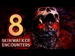 8 TALES OF SKINWALKER ENCOUNTERS What Lurks Beneath