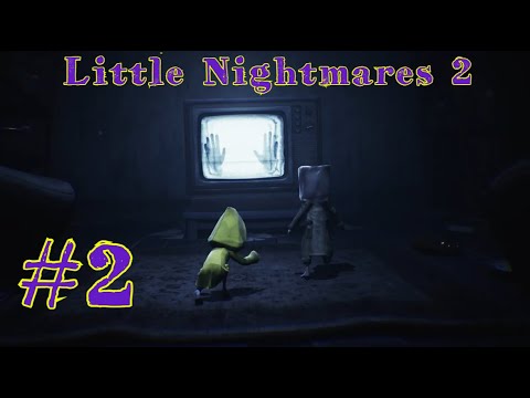 Little Nightmares 2 | Маленькие кошмары 2 | ПРОХОЖДЕНИЕ #2
