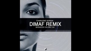 Charlene Soraia - Whenever You Will Go (Dimaf Remix)[Bachata]