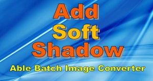 Добавить Тень к Изображению | Add soft shadow | Able Batch Image Converter.mp4