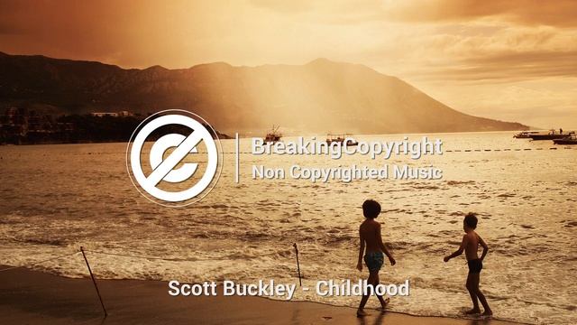 Музыка для мечтаний Childhood' by Scott Buckley ?? _ Nostalgic Piano Music ?