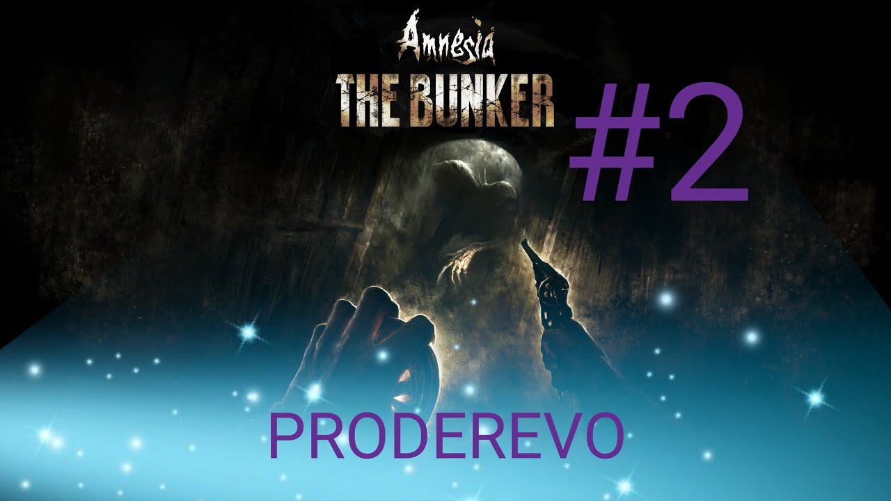 Прохождение: Amnesia THE BUNKER #2