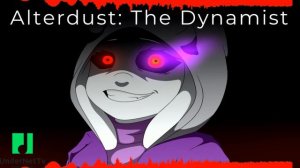 Alterdust - The Dynamist [My Take] #undertale #music