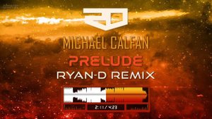 Michael Calfan - Prelude (Ryan-D Remix)