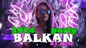 BALKAN PARTY MIX MUZIKE (FOLK MiX) DOMACA MUZIKA HIT DO HITA BY King Mire