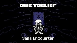 Dusttale: Dustbelief - Sans Encounter (Cover V4)