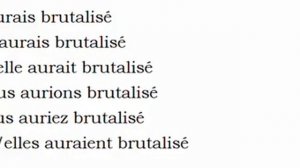 Изучение французского языка = Спряжение глаголов = Brutaliser